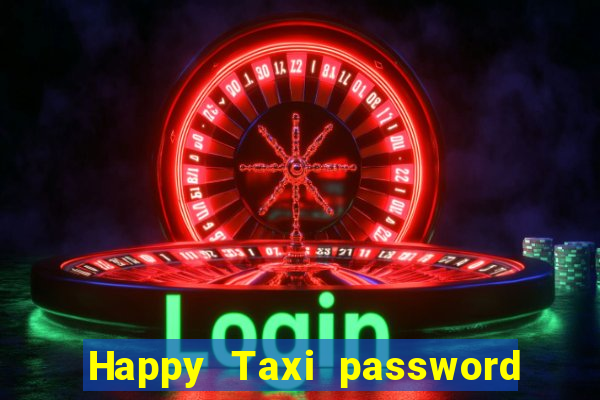 Happy Taxi password road 96 road 96 happy taxi security